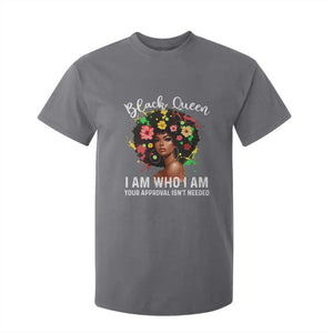 Proud African American Melanin Black Afro Girl T Shirt For Kid Black Queen I Am Who I Am Your Approval Isn't Needed TS11 Charcoal Print Your Wear