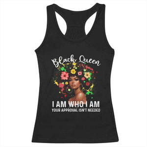 Proud African American Melanin Black Afro Girl Racerback Tank Top Black Queen I Am Who I Am Your Approval Isn't Needed TS11 Black Print Your Wear
