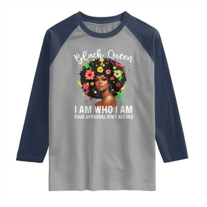 Proud African American Melanin Black Afro Girl Raglan Shirt Black Queen I Am Who I Am Your Approval Isn't Needed TS11 Sport Gray Navy Print Your Wear