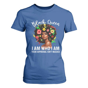 Proud African American Melanin Black Afro Girl T Shirt For Women Black Queen I Am Who I Am Your Approval Isn't Needed TS11 Royal Blue Print Your Wear