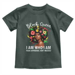 Proud African American Melanin Black Afro Girl Toddler T Shirt Black Queen I Am Who I Am Your Approval Isn't Needed TS11 Dark Forest Green Print Your Wear