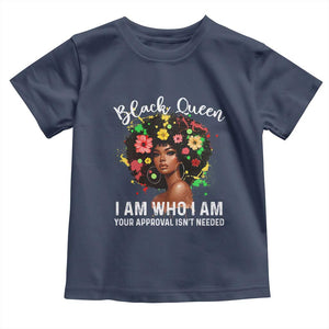 Proud African American Melanin Black Afro Girl Toddler T Shirt Black Queen I Am Who I Am Your Approval Isn't Needed TS11 Navy Print Your Wear