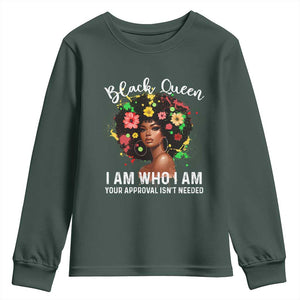 Proud African American Melanin Black Afro Girl Youth Sweatshirt Black Queen I Am Who I Am Your Approval Isn't Needed TS11 Dark Forest Green Print Your Wear