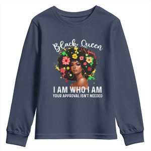 Proud African American Melanin Black Afro Girl Youth Sweatshirt Black Queen I Am Who I Am Your Approval Isn't Needed TS11 Navy Print Your Wear
