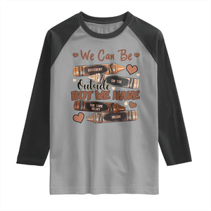 African American Teacher Raglan Shirt We Can Be Different On The Outside But We Have The Same Heart Inside Melanin Crayons TS11 Sport Gray Black Print Your Wear