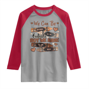 African American Teacher Raglan Shirt We Can Be Different On The Outside But We Have The Same Heart Inside Melanin Crayons TS11 Sport Gray Red Print Your Wear