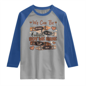 African American Teacher Raglan Shirt We Can Be Different On The Outside But We Have The Same Heart Inside Melanin Crayons TS11 Sport Gray Royal Print Your Wear
