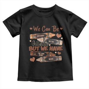 African American Teacher Toddler T Shirt We Can Be Different On The Outside But We Have The Same Heart Inside Melanin Crayons TS11 Black Print Your Wear
