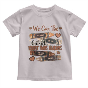 African American Teacher Toddler T Shirt We Can Be Different On The Outside But We Have The Same Heart Inside Melanin Crayons TS11 Ice Gray Print Your Wear