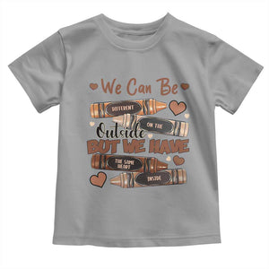 African American Teacher Toddler T Shirt We Can Be Different On The Outside But We Have The Same Heart Inside Melanin Crayons TS11 Sport Gray Print Your Wear