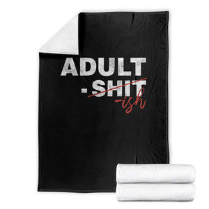 Funny Adultish 18th Birthday Throw Blanket Adult Shit 18 Years Old Joke TS11 Black Print Your Wear
