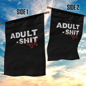Funny Adultish 18th Birthday Garden Flag Adult Shit 18 Years Old Joke TS11 Print Your Wear