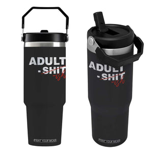 Funny Adultish 18th Birthday Flip Straw Tumbler Adult Shit 18 Years Old Joke TS11 One Size: 30 oz Black Print Your Wear