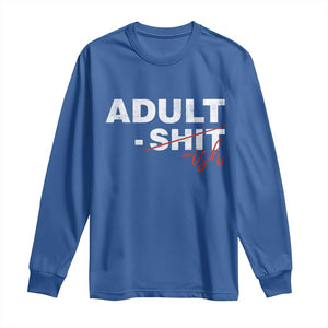 Funny Adultish 18th Birthday Long Sleeve Shirt Adult Shit 18 Years Old Joke TS11 Royal Blue Print Your Wear