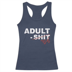 Funny Adultish 18th Birthday Racerback Tank Top Adult Shit 18 Years Old Joke TS11 Navy Print Your Wear