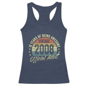 Funny 18th Birthday Racerback Tank Top 18 Years Old Gifts Vintage 2008 Official Adult TS11 Navy Print Your Wear