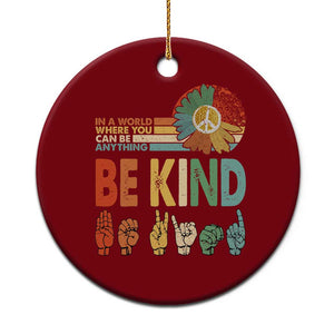 In A World Where You Can Be Anything Be Kind Ceramic Ornament Sign Language Retro Peace Sign TS11 1pc Red Print Your Wear