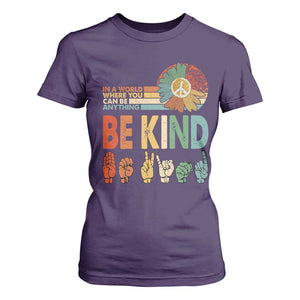 In A World Where You Can Be Anything Be Kind T Shirt For Women Sign Language Retro Peace Sign TS11 Purple Print Your Wear