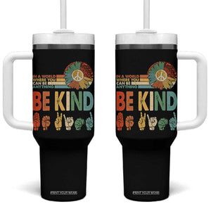 In A World Where You Can Be Anything Be Kind Tumbler With Handle Sign Language Retro Peace Sign TS11 One Size: 40 oz Black Print Your Wear