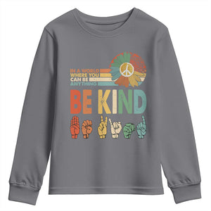 In A World Where You Can Be Anything Be Kind Youth Sweatshirt Sign Language Retro Peace Sign TS11 Charcoal Print Your Wear