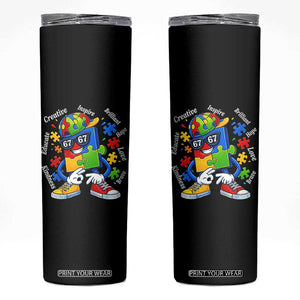 Funny 67 Autism Awareness Skinny Tumbler Six Seven Puzzle Meme Creative Brilliant Hope Love Kindness TS11 Black Print Your Wear