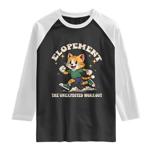 Elopement The Unexpected Workout Raglan Shirt Autism Neurodiversity Cat TS11 Black White Print Your Wear