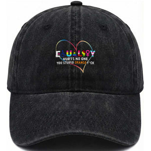 Equality Hurts No One You Stupid Orange Fuck Washed Cotton Baseball Cap TS11 Print Your Wear