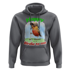 Funny Golf Birthday Hoodie Happy Birdie To Me Golf Player TS11 Charcoal Print Your Wear