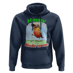 Funny Golf Birthday Hoodie Happy Birdie To Me Golf Player TS11 Navy Print Your Wear