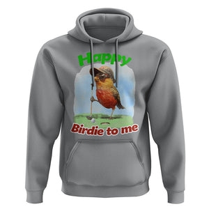 Funny Golf Birthday Hoodie Happy Birdie To Me Golf Player TS11 Sport Gray Print Your Wear