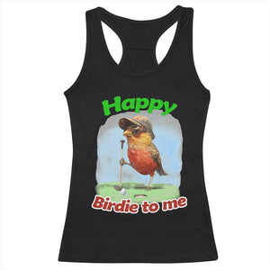 Funny Golf Birthday Racerback Tank Top Happy Birdie To Me Golf Player TS11 Black Print Your Wear
