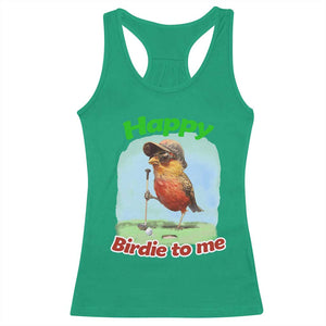 Funny Golf Birthday Racerback Tank Top Happy Birdie To Me Golf Player TS11 Irish Green Print Your Wear
