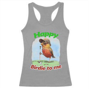 Funny Golf Birthday Racerback Tank Top Happy Birdie To Me Golf Player TS11 Sport Gray Print Your Wear