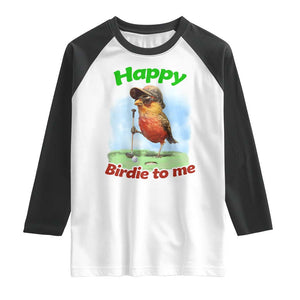 Funny Golf Birthday Raglan Shirt Happy Birdie To Me Golf Player TS11 White Black Print Your Wear