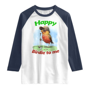 Funny Golf Birthday Raglan Shirt Happy Birdie To Me Golf Player TS11 White Navy Print Your Wear