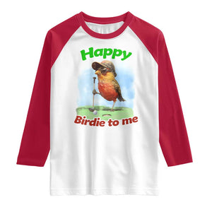 Funny Golf Birthday Raglan Shirt Happy Birdie To Me Golf Player TS11 White Red Print Your Wear