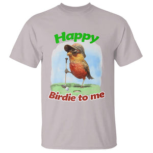 Funny Golf Birthday T Shirt Happy Birdie To Me Golf Player TS11 Ice Gray Print Your Wear