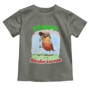 Funny Golf Birthday Toddler T Shirt Happy Birdie To Me Golf Player TS11 Military Green Print Your Wear