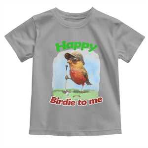 Funny Golf Birthday Toddler T Shirt Happy Birdie To Me Golf Player TS11 Sport Gray Print Your Wear