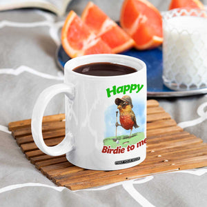 Funny Golf Birthday Coffee Mug Happy Birdie To Me Golf Player TS11 Print Your Wear