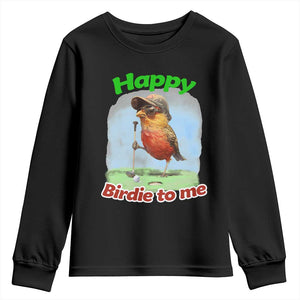 Funny Golf Birthday Youth Sweatshirt Happy Birdie To Me Golf Player TS11 Black Print Your Wear