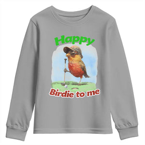 Funny Golf Birthday Youth Sweatshirt Happy Birdie To Me Golf Player TS11 Sport Gray Print Your Wear
