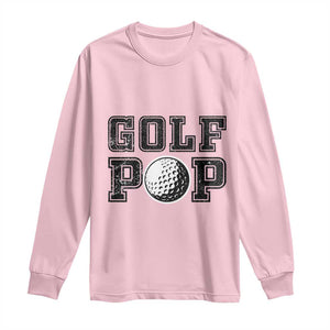 Golf Dad Long Sleeve Shirt Golf Pop Master Father's Day TS11 Light Pink Print Your Wear