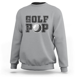 Golf Dad Sweatshirt Golf Pop Master Father's Day TS11 Sport Gray Print Your Wear