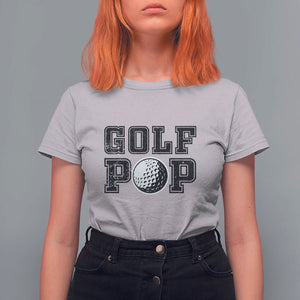 Golf Dad T Shirt For Women Golf Pop Master Father's Day TS11 Ice Gray Print Your Wear