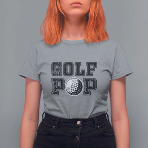 Golf Dad T Shirt For Women Golf Pop Master Father's Day TS11 Sport Gray Print Your Wear
