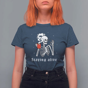 Funny Skull T Shirt For Women Staying Alive Skeleton Drink Coffee TS11 Navy Print Your Wear