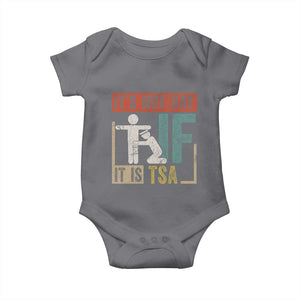 Funny Security Its Not Gay It Is TSA Baby Onesie Security Airline TS11 Charcoal Print Your Wear