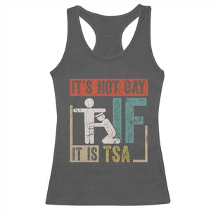 Funny Security Its Not Gay It Is TSA Racerback Tank Top Security Airline TS11 Dark Heather Print Your Wear