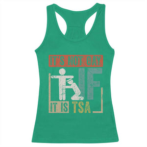 Funny Security Its Not Gay It Is TSA Racerback Tank Top Security Airline TS11 Irish Green Print Your Wear